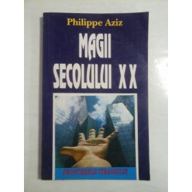 MAGII SECOLULUI XX  -  PHILIPPE AZIZ